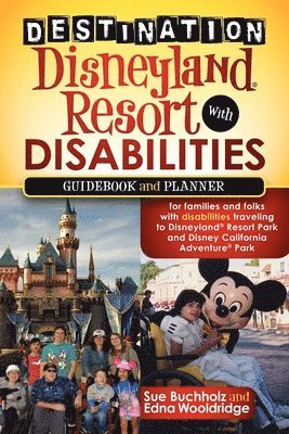 Destination Disneyland Resort with Disabilities 1