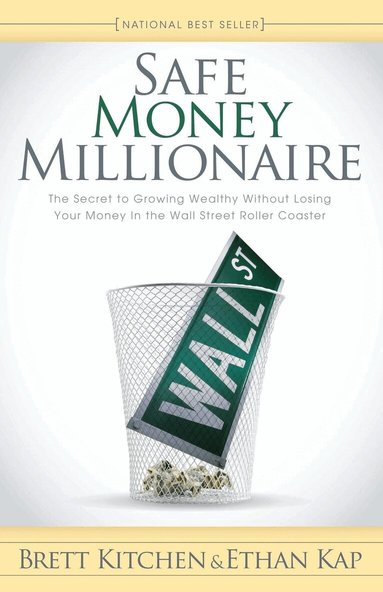 Brett Kitchen, Ethan Kap - Safe Money Millionaire, Häftad