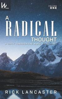 bokomslag A Radical Thought - Volume One, Hard Cover Edition