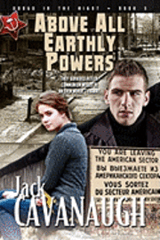 Jack Cavanaugh - Above All Earthly Powers, Häftad