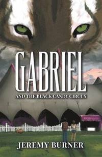 bokomslag Gabriel and the Black Candy Circus