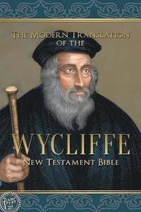 bokomslag The Modern Translation of the Wycliffe New Testament Bible