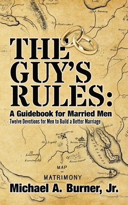 bokomslag The Guy's Rules: A Guidebook for Married Men