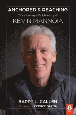 Barry L Callen, Barry L. Callen - Anchored & Reaching, Häftad