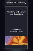David Gray Carlson - Law of Debtors and Creditors, Inbunden