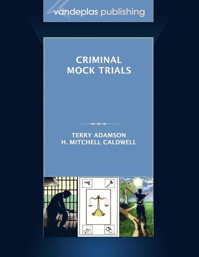 Criminal Mock Trials | First Edition 2012 1