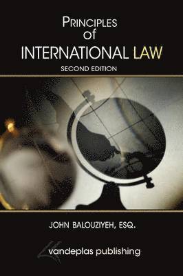 John Balouziyeh - Principles of International Law, Second Edition, Häftad