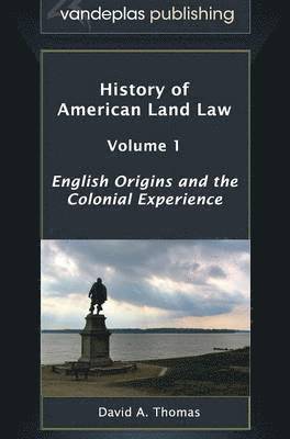 History of American Land Law - Volume 1 1