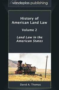 bokomslag History of American Land Law - Volume 2