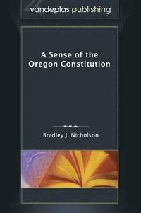 bokomslag Sense of the Oregon Constitution