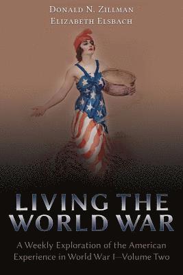 Donald N Zillman, Elizabeth Elsbach - Living the World War, Häftad