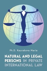 bokomslag Natural and Legal Persons in Private International Law