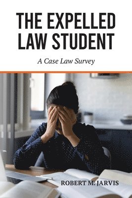 The Expelled Law Student - A Case Law Survey 1