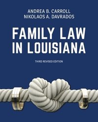 bokomslag Family Law in Louisiana, Third Revised Edition