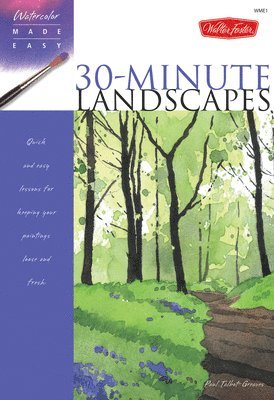 bokomslag Watercolor Made Easy: 30-Minute Landscapes