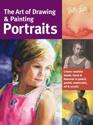 Tim Chambers, Ken Goldman, Peggi Habets, Lance Richlin - Art of Drawing & Painting Portraits, Häftad
