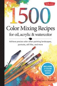 bokomslag 1,500 Color Mixing Recipes for Oil, Acrylic & Watercolor