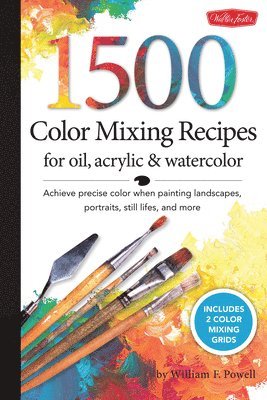 1,500 Color Mixing Recipes for Oil, Acrylic & Watercolor
