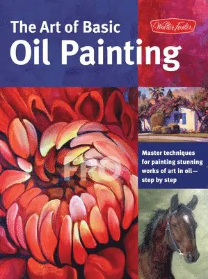 Marcia Baldwin, James Sulkowski - Art of Basic Oil Painting: Master Techniques for Painting Stunning Works of Art in Oil-Step by Step, Häftad. Tillgänglighet: Lägg i varukorg
