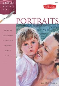 bokomslag Portraits: Master the basic theories and techniques of painting portraits in acrylic