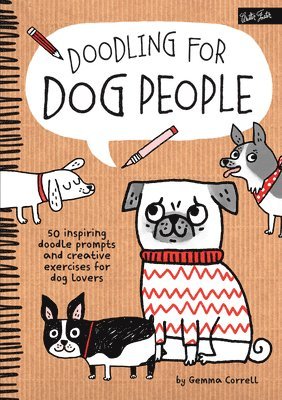 Gemma Correll - Doodling for Dog People, Häftad