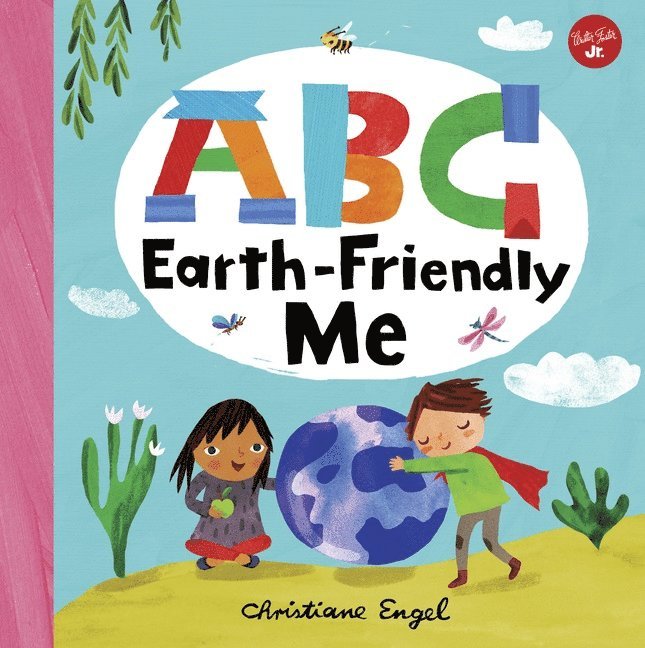 ABC for Me: ABC Earth-Friendly Me: Volume 7 1