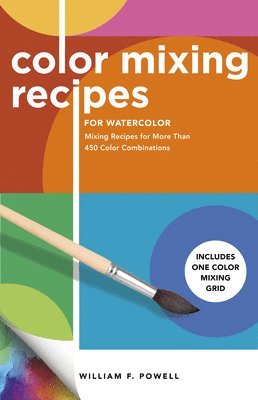 Color Mixing Recipes for Watercolor: Volume 4 1