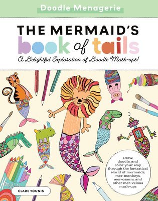 Doodle Menagerie: The Mermaid's Book of Tails 1