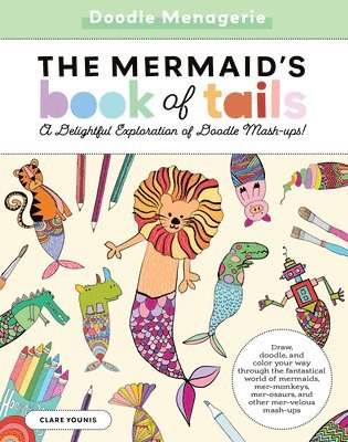 Clare Younis - Doodle Menagerie: The Mermaid's Book of Tails, Häftad
