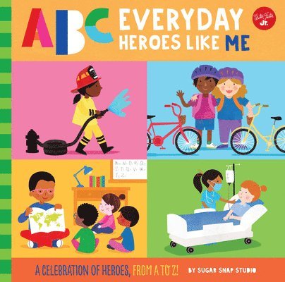 ABC for Me: ABC Everyday Heroes Like Me: Volume 10 1