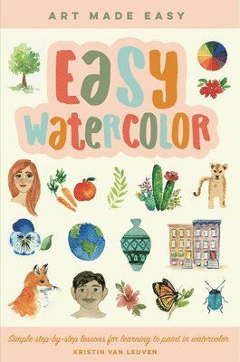 Easy Watercolor: Volume 1 1