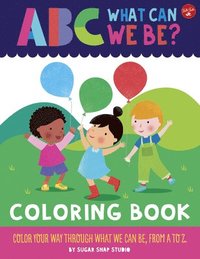 bokomslag ABC for Me: ABC What Can We Be? Coloring Book
