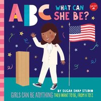 bokomslag ABC for Me: ABC What Can She Be?: Volume 5