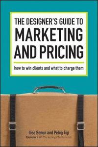 bokomslag The Designer's Guide To Marketing And Pricing