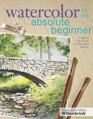 bokomslag Watercolor for the Absolute Beginner