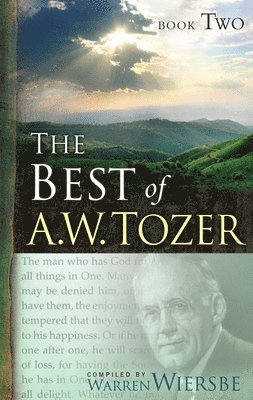 Best Of A. W. Tozer Book Two, The 1