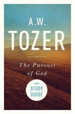 Pursuit Of God With Study Guide, The 1