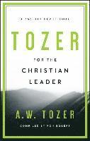 A. W. Tozer, Ron Eggert, A W Tozer - Tozer For The Christian Leader, Häftad