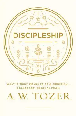 A. W. Tozer - Discipleship, Häftad. Tillgänglighet: Lägg i varukorg