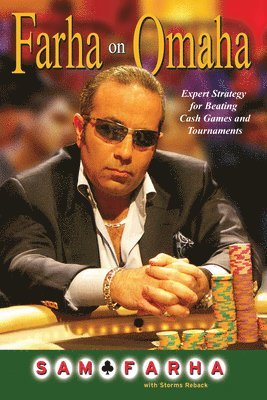 Sam Farha, Storms Reback - Farha on Omaha: Expert Strategy for Beating Cash Games and Tournaments, Häftad