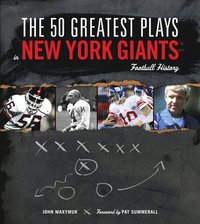 bokomslag The 50 Greatest Plays in New York Giants Football History