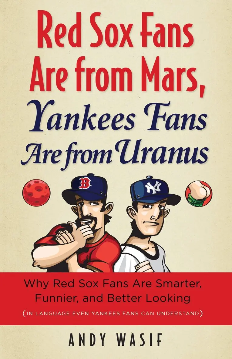 Andy Wasif - Red Sox Fans Are from Mars, Yankees Fans Are from Uranus, Häftad. Tillgänglighet: Lägg i varukorg