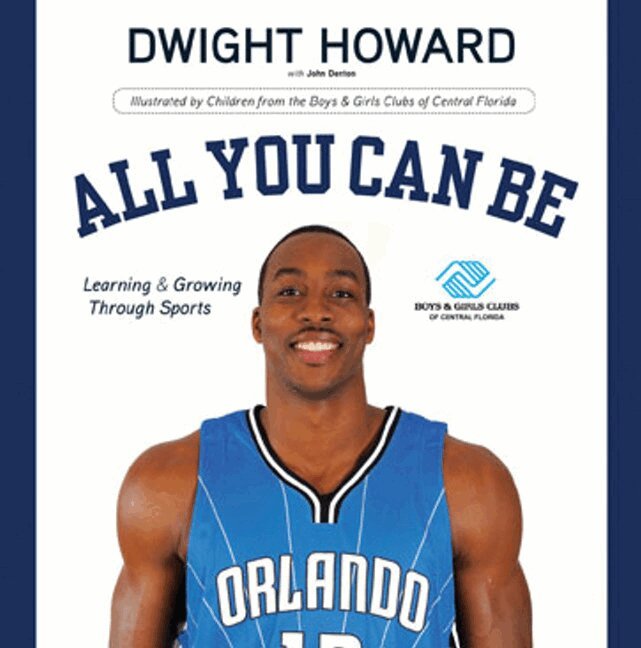 Dwight Howard, John Denton - All You Can Be, Inbunden