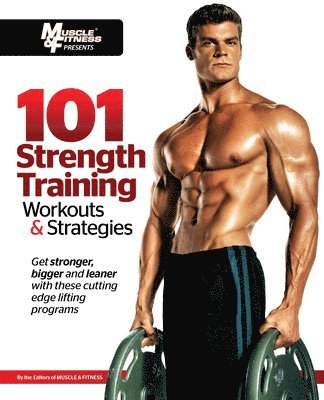 101 Strength Training Workouts & Strategies 1