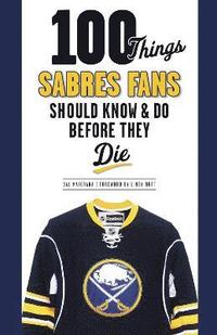 bokomslag 100 Things Sabres Fans Should Know & Do Before They Die