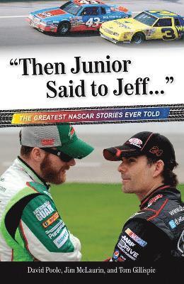"Then Junior Said to Jeff. . ."