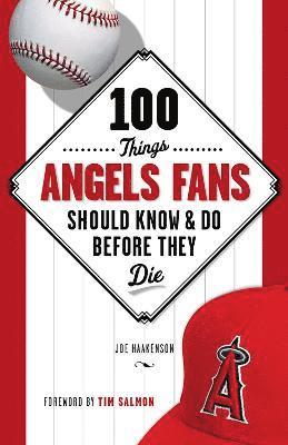 bokomslag 100 Things Angels Fans Should Know & Do Before They Die