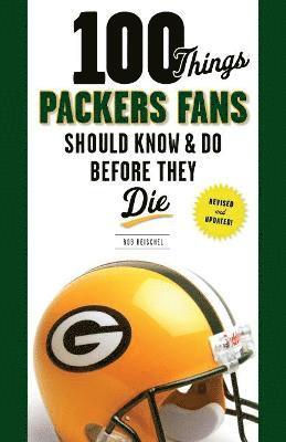 bokomslag 100 Things Packers Fans Should Know & Do Before They Die