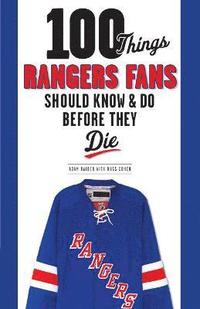 bokomslag 100 Things Rangers Fans Should Know & Do Before They Die