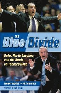 bokomslag The Blue Divide: Duke, North Carolina, and the Battle on Tobacco Road